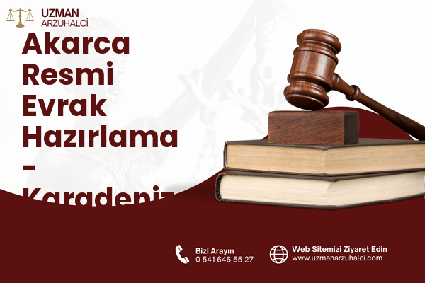 Akarca Resmi Evrak Hazırlama - Karadeniz Ereğli