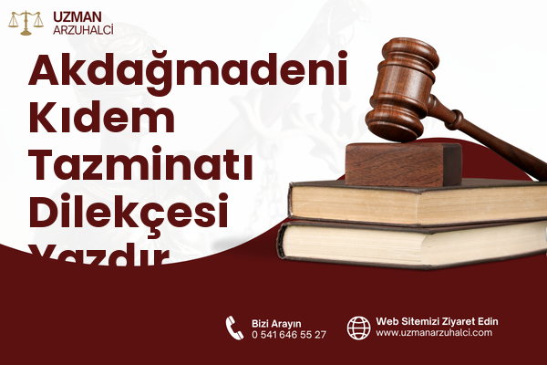Akdağmadeni Kıdem Tazminatı Dilekçesi Yazdır