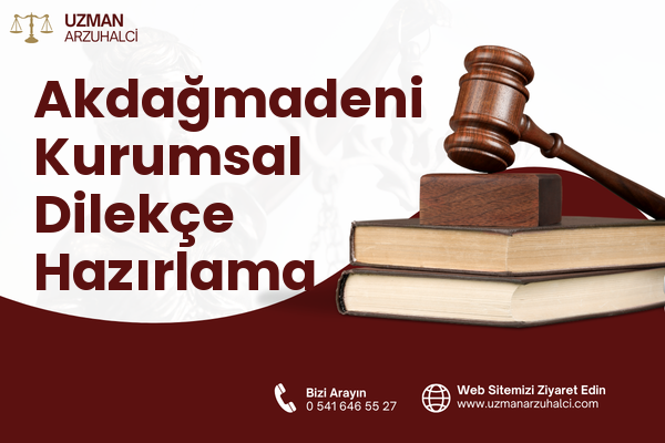 Akdağmadeni Kurumsal Dilekçe Hazırlama