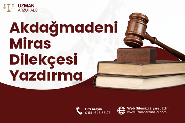 Akdağmadeni Miras Dilekçesi Yazdırma