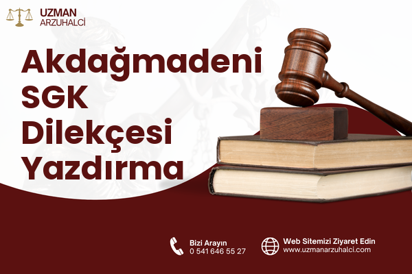 Akdağmadeni SGK Dilekçesi Yazdırma