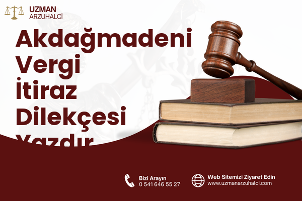 Akdağmadeni Vergi İtiraz Dilekçesi Yazdır