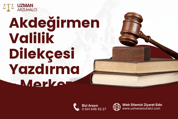 Akdeğirmen Valilik Dilekçesi Yazdırma - Merkez