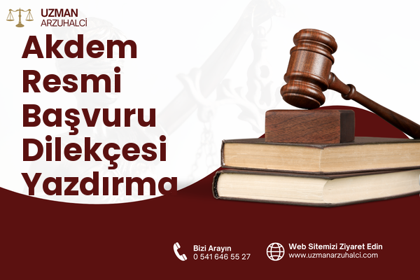 Akdem Resmi Başvuru Dilekçesi Yazdırma - Kurtalan