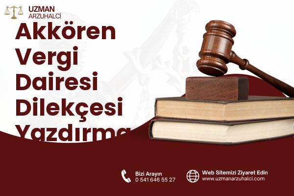 Akkören Vergi Dairesi Dilekçesi Yazdırma - Silivri