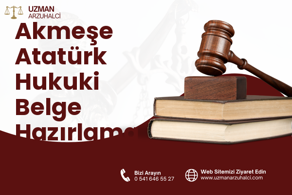 Akmeşe Atatürk Hukuki Belge Hazırlama - İzmit