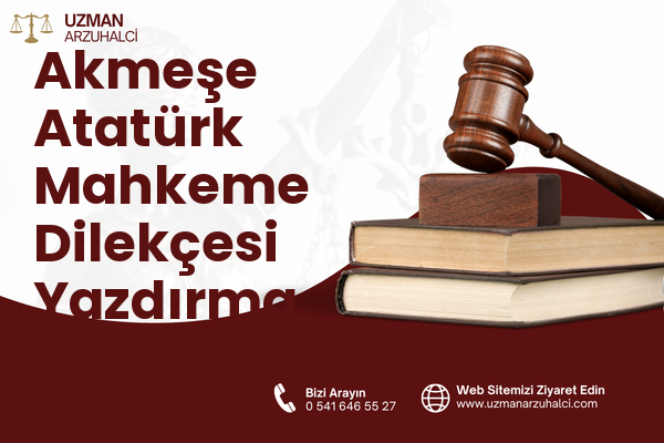Akmeşe Atatürk Mahkeme Dilekçesi Yazdırma - İzmit