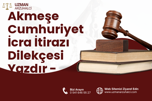 Akmeşe Cumhuriyet İcra İtirazı Dilekçesi Yazdır - İzmit