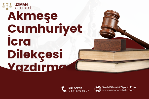 Akmeşe Cumhuriyet İcra Dilekçesi Yazdırma - İzmit