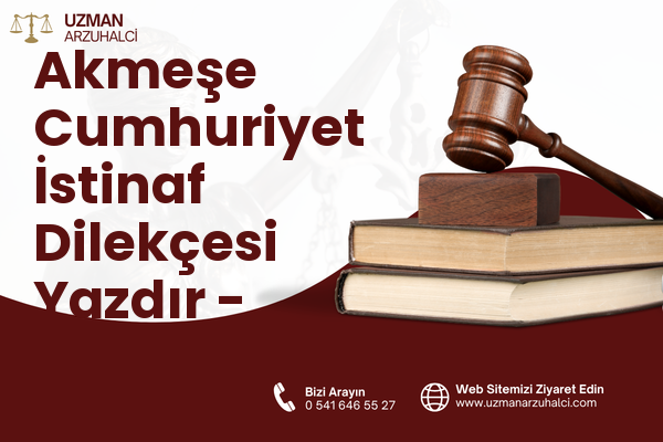 Akmeşe Cumhuriyet İstinaf Dilekçesi Yazdır - İzmit