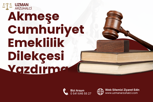 Akmeşe Cumhuriyet Emeklilik Dilekçesi Yazdırma - İzmit