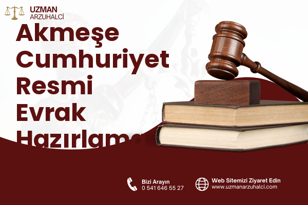 Akmeşe Cumhuriyet Resmi Evrak Hazırlama - İzmit