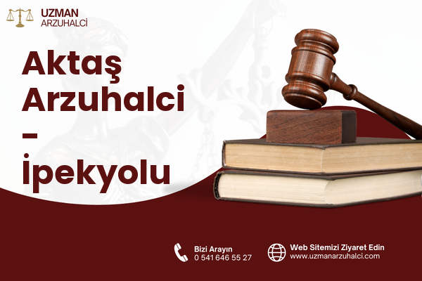 Aktaş Arzuhalci - İpekyolu