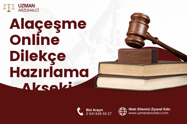 Alaçeşme Online Dilekçe Hazırlama - Akseki