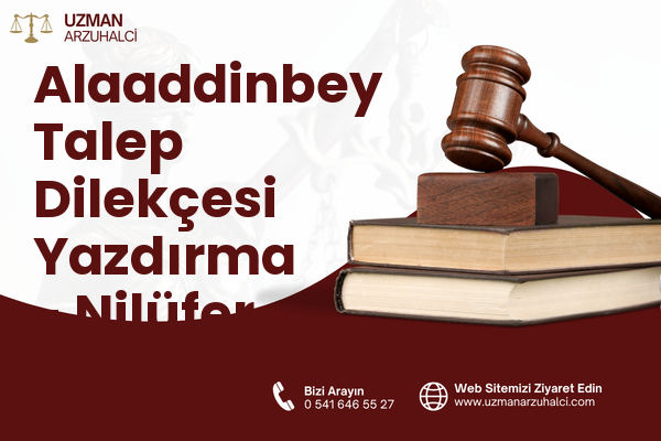 Alaaddinbey Talep Dilekçesi Yazdırma - Nilüfer