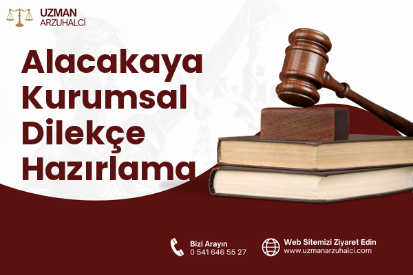 Alacakaya Kurumsal Dilekçe Hazırlama
