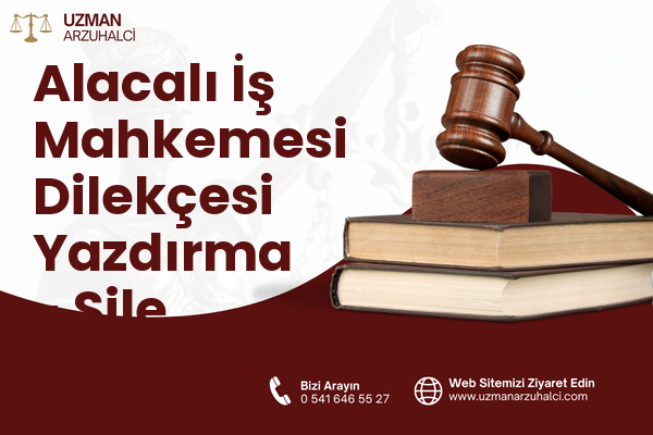 Alacalı İş Mahkemesi Dilekçesi Yazdırma - Şile