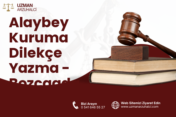 Alaybey Kuruma Dilekçe Yazma - Bozcaada