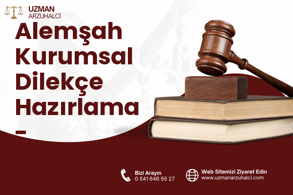 Alemşah Kurumsal Dilekçe Hazırlama - Altındağ