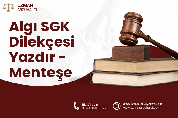 Algı SGK Dilekçesi Yazdır - Menteşe