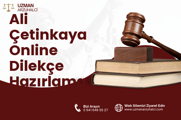 Ali Çetinkaya Online Dilekçe Hazırlama - Merkez