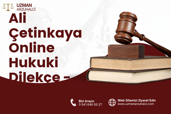 Ali Çetinkaya Online Hukuki Dilekçe - Ayvalık