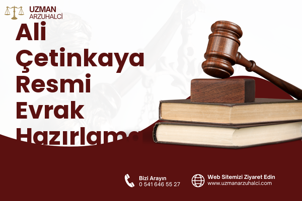Ali Çetinkaya Resmi Evrak Hazırlama - Merkez
