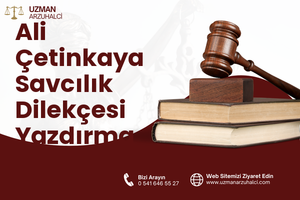 Ali Çetinkaya Savcılık Dilekçesi Yazdırma - Merkez