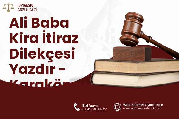 Ali Baba Kira İtiraz Dilekçesi Yazdır - Karaköprü