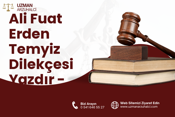 Ali Fuat Erden Temyiz Dilekçesi Yazdır - Karabağlar
