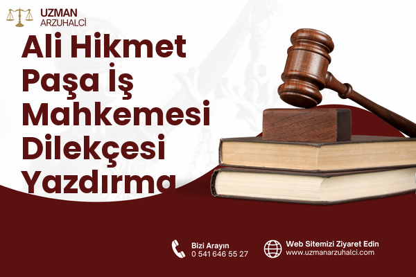 Ali Hikmet Paşa İş Mahkemesi Dilekçesi Yazdırma - Karesi