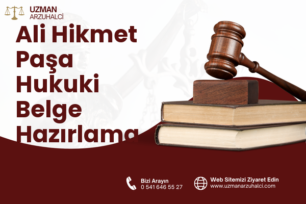 Ali Hikmet Paşa Hukuki Belge Hazırlama - Karesi