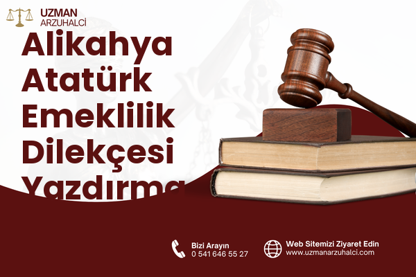 Alikahya Atatürk Emeklilik Dilekçesi Yazdırma - İzmit