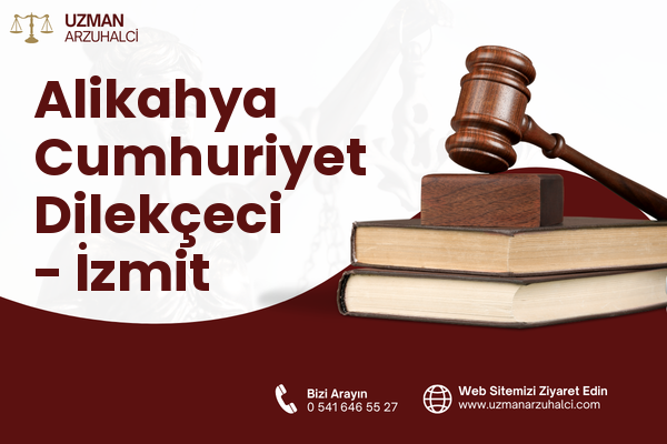 Alikahya Cumhuriyet Dilekçeci - İzmit