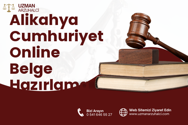 Alikahya Cumhuriyet Online Belge Hazırlama - İzmit