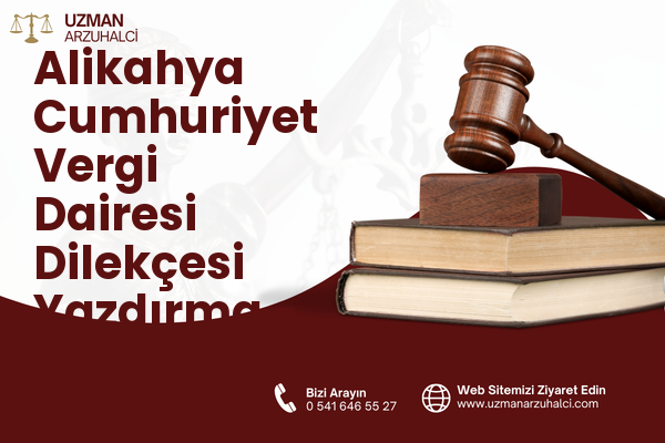 Alikahya Cumhuriyet Vergi Dairesi Dilekçesi Yazdırma - İzmit