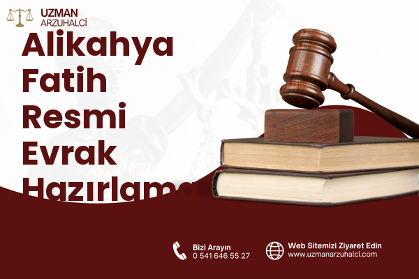Alikahya Fatih Resmi Evrak Hazırlama - İzmit