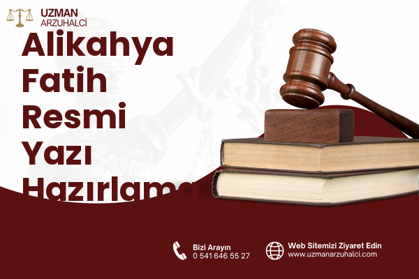 Alikahya Fatih Resmi Yazı Hazırlama - İzmit
