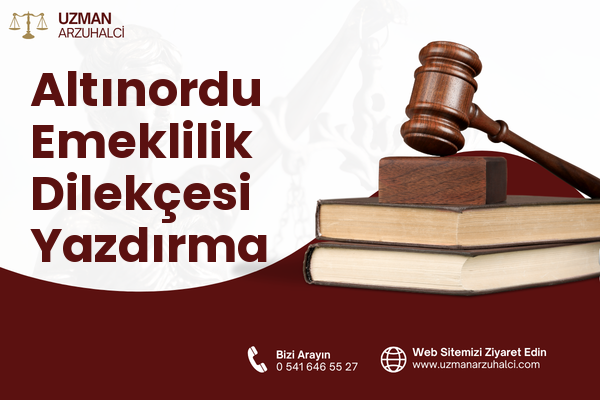 Altınordu Emeklilik Dilekçesi Yazdırma