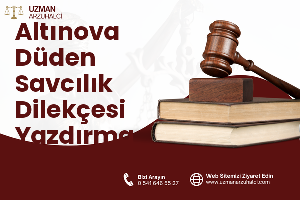 Altınova Düden Savcılık Dilekçesi Yazdırma - Kepez