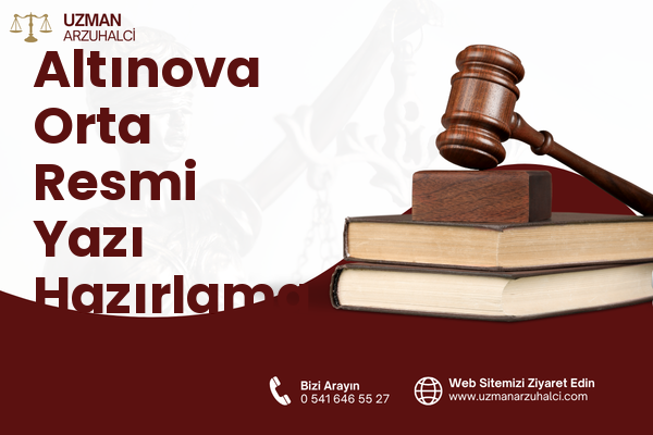 Altınova Orta Resmi Yazı Hazırlama - Kepez