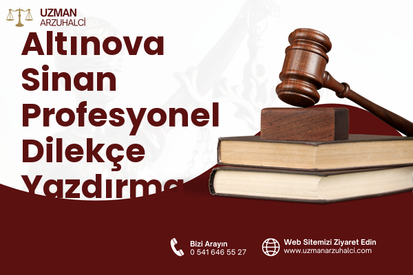 Altınova Sinan Profesyonel Dilekçe Yazdırma - Kepez