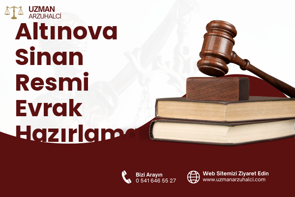 Altınova Sinan Resmi Evrak Hazırlama - Kepez