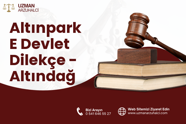 Altınpark E Devlet Dilekçe - Altındağ