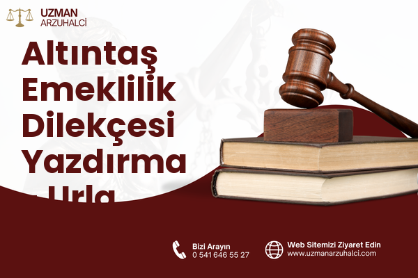 Altıntaş Emeklilik Dilekçesi Yazdırma - Urla
