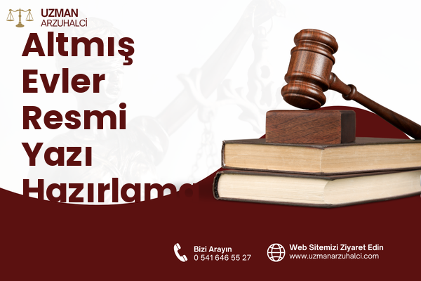 Altmış Evler Resmi Yazı Hazırlama - Dinar