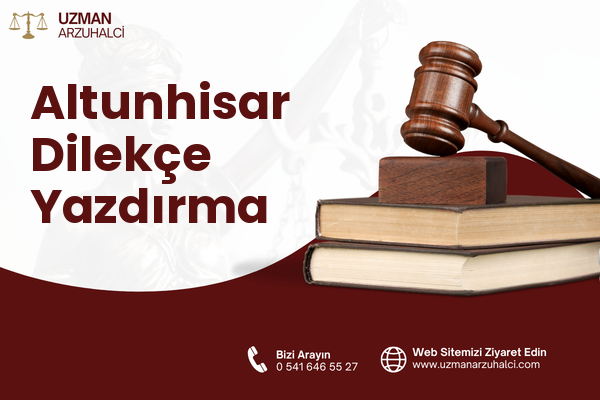 Altunhisar Dilekçe Yazdırma