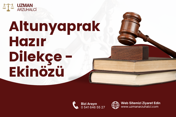 Altunyaprak Hazır Dilekçe - Ekinözü