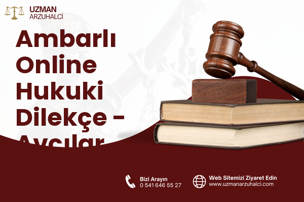 Ambarlı Online Hukuki Dilekçe - Avcılar