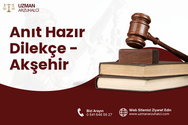 Anıt Hazır Dilekçe - Akşehir